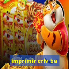 imprimir crlv ba